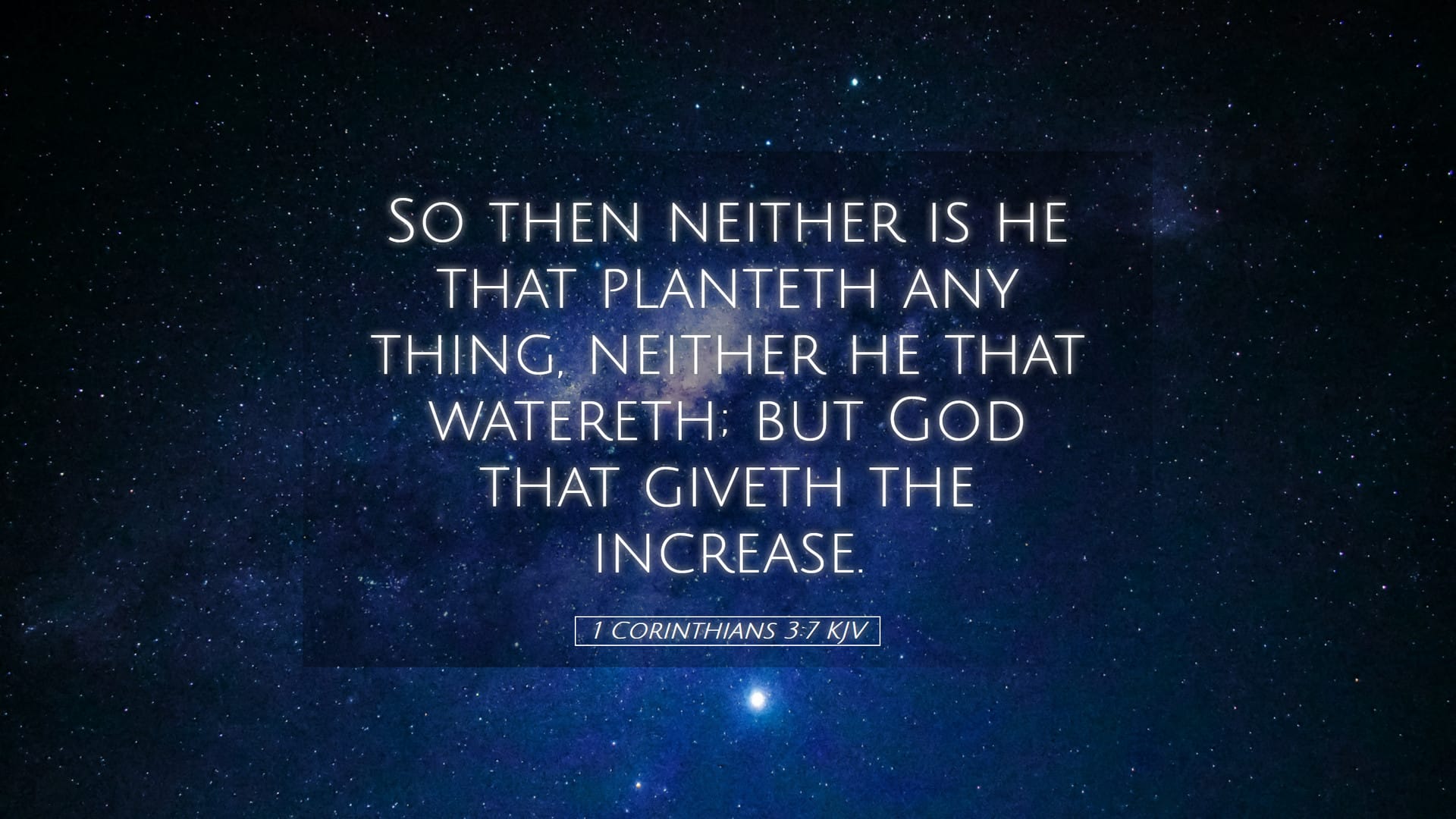 1 Corinthians 3:7 — Desktop (Landscape)