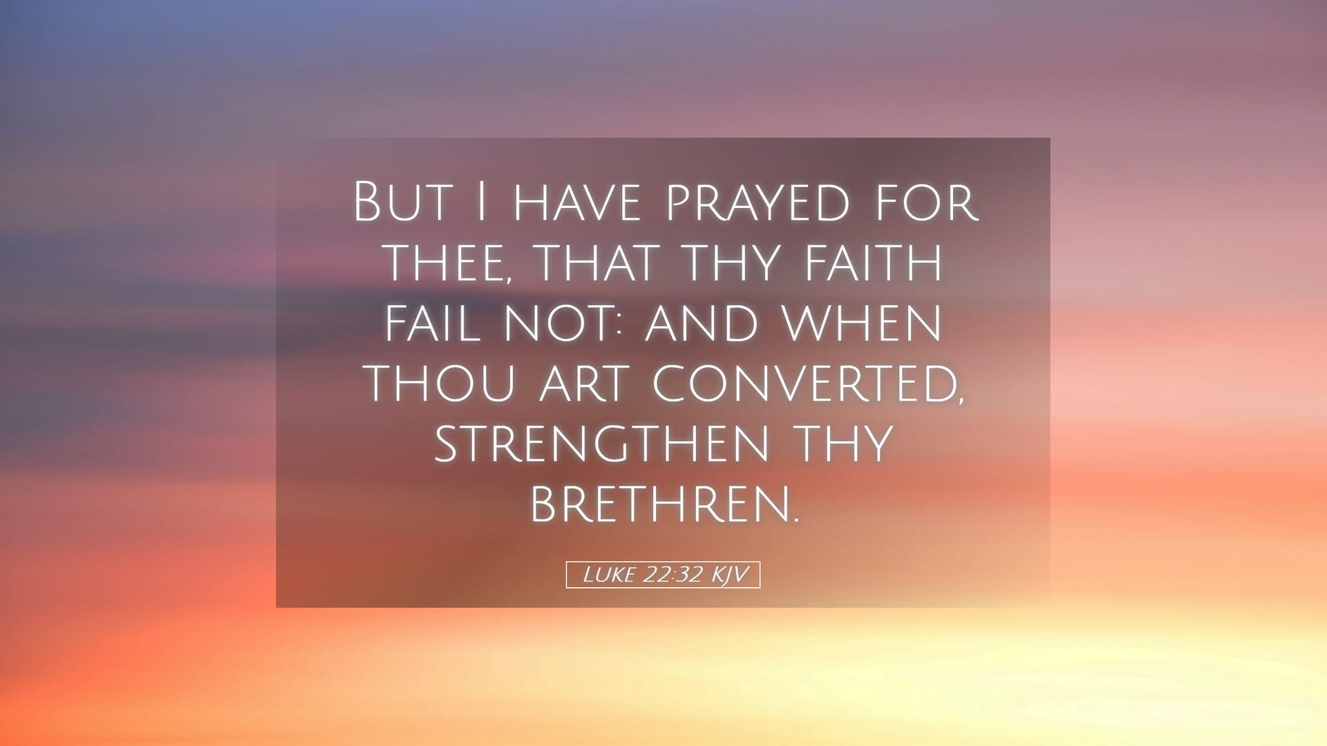 Luke 22:32 — Desktop (Landscape)