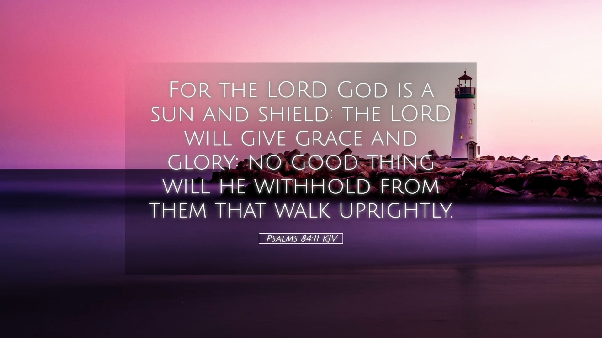 Psalms 84:11 — Desktop (Landscape)