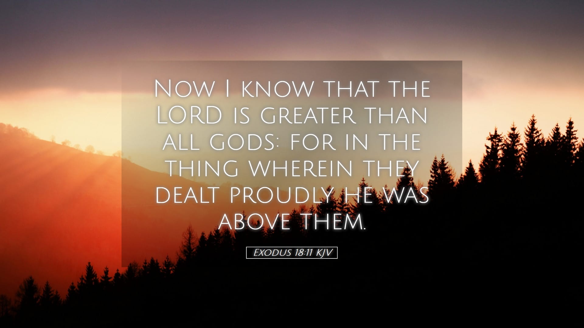 Exodus 18:11 — Desktop (Landscape)
