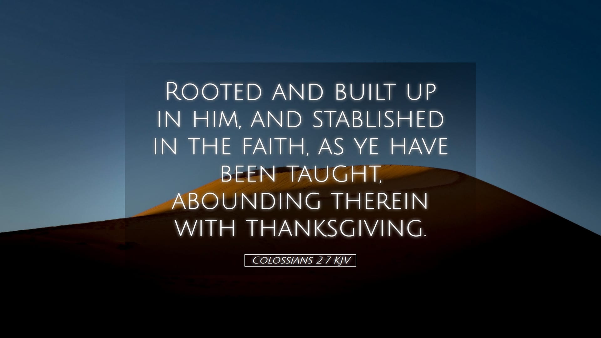 Colossians 2:7 — Desktop (Landscape)