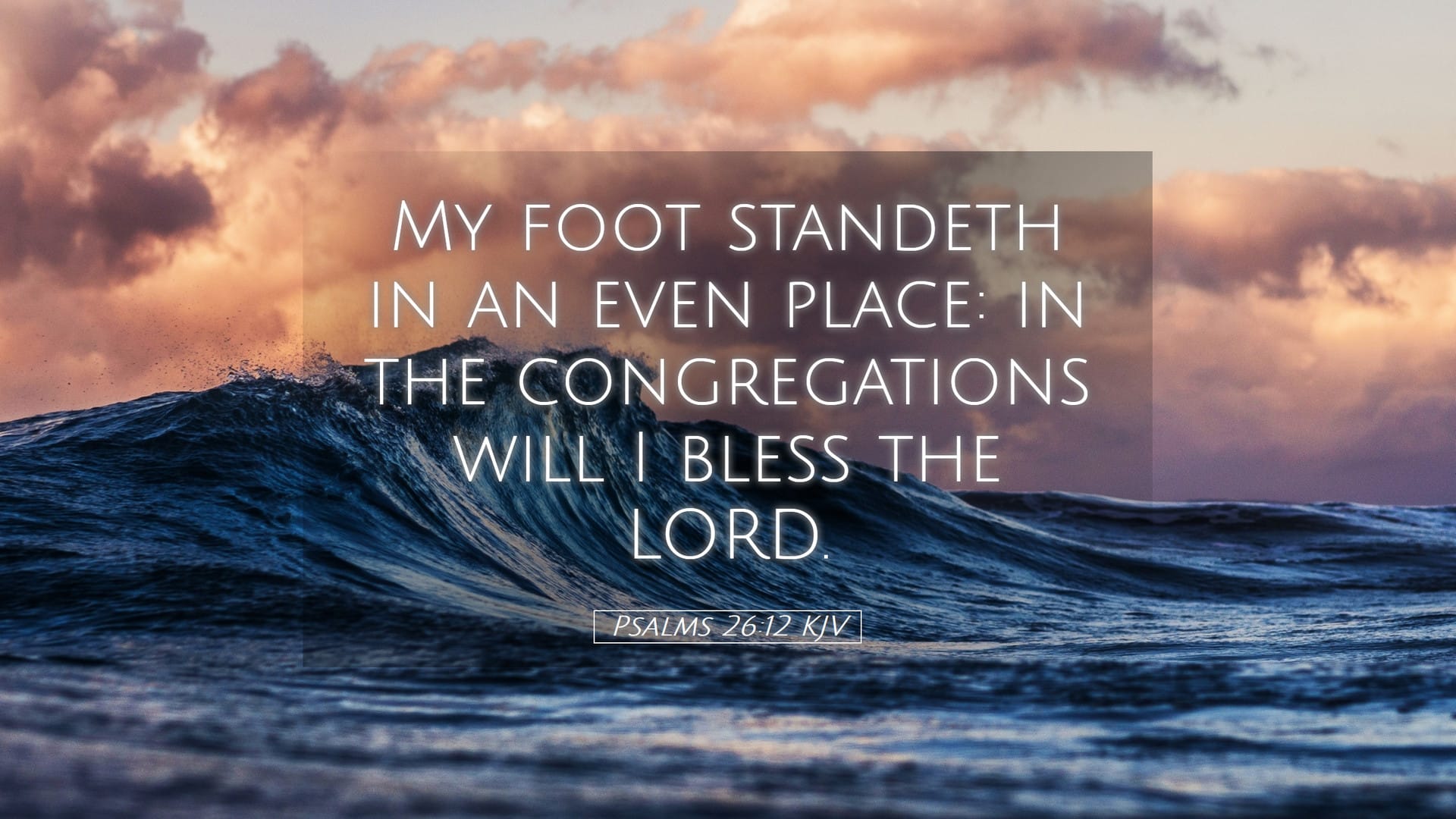 Psalms 26:12 — Desktop (Landscape)