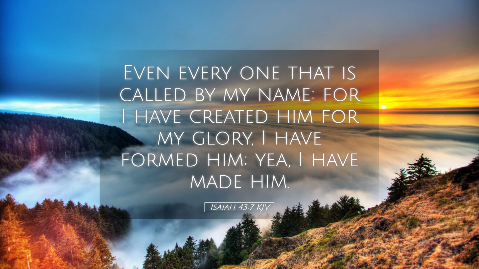 Isaiah 43:7 — Desktop (Landscape)
