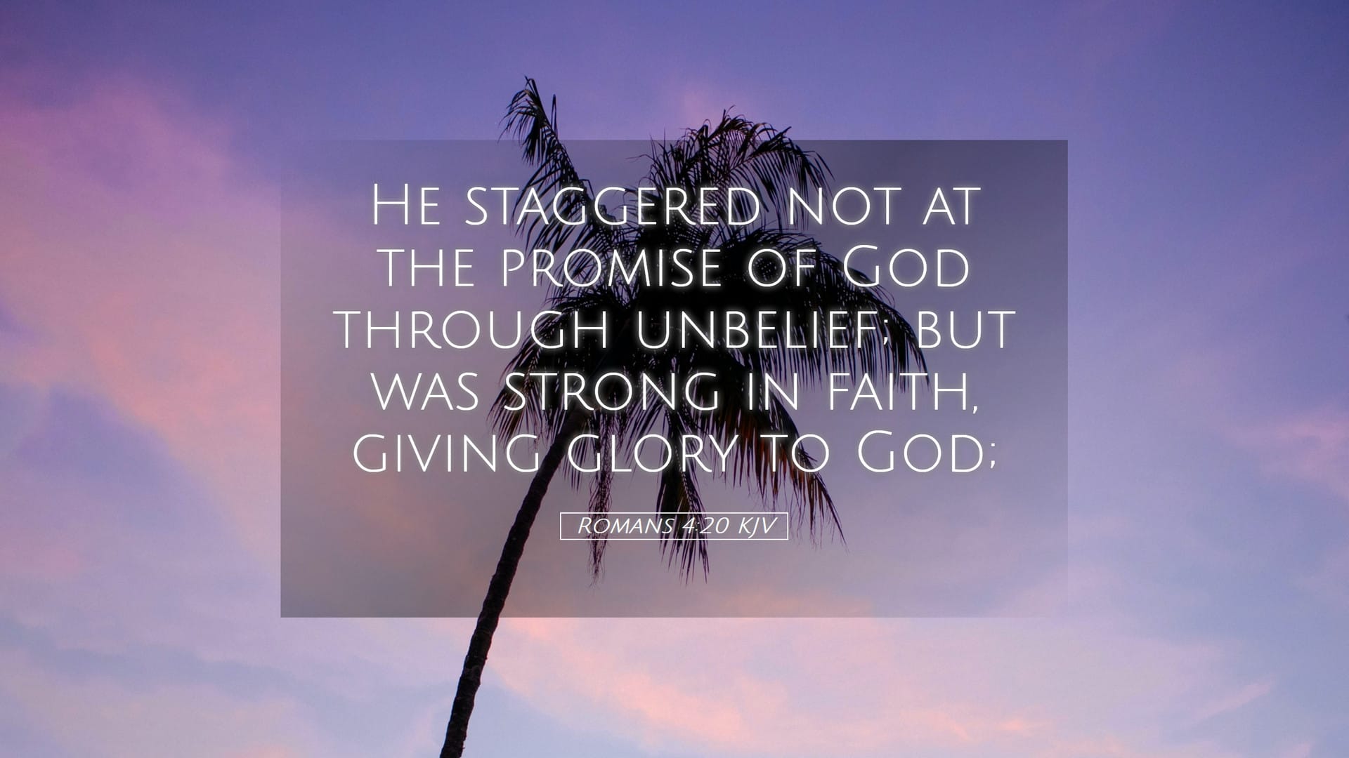Romans 4:20 — Desktop (Landscape)