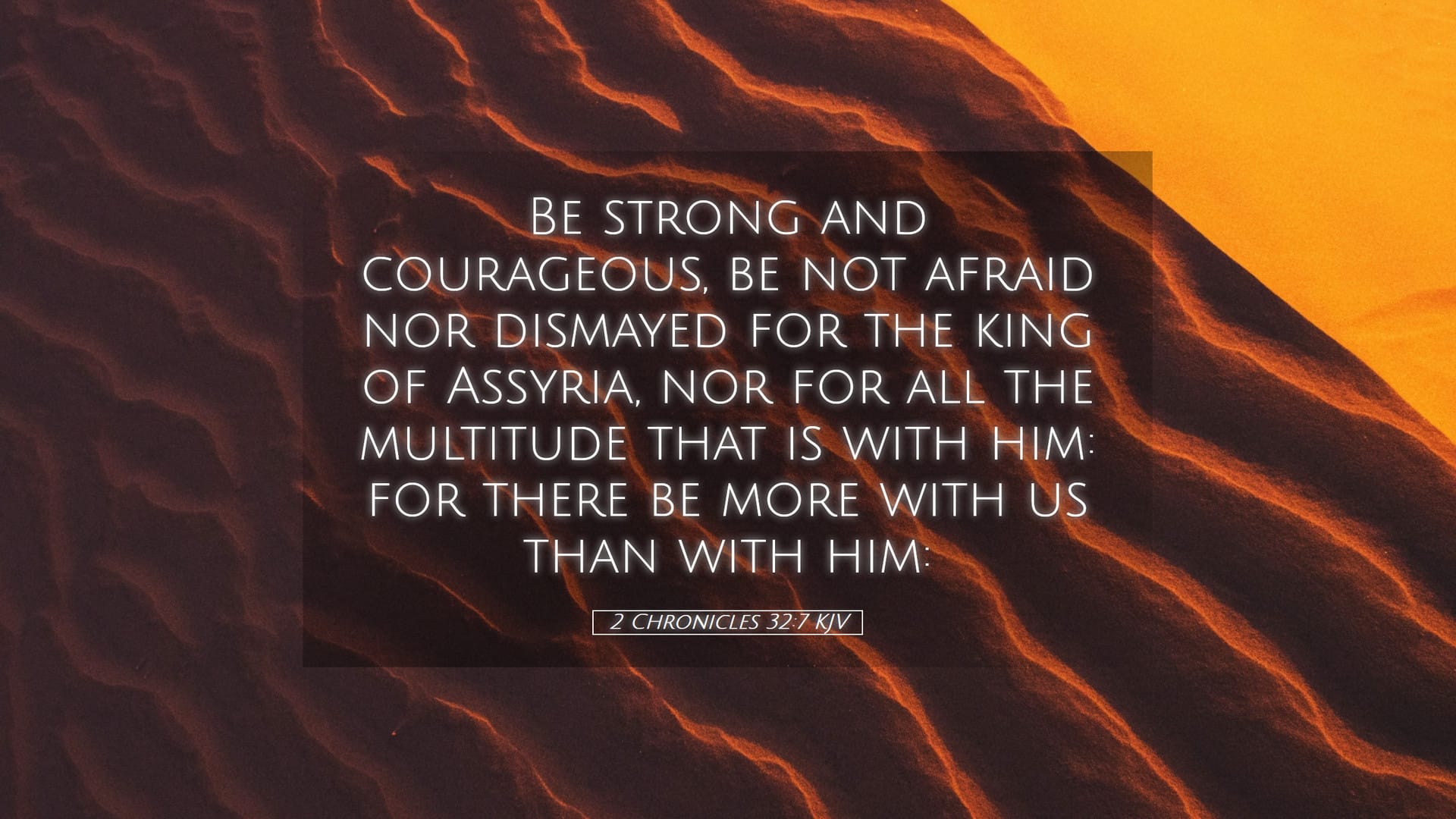 2 Chronicles 32:7 — Desktop (Landscape)