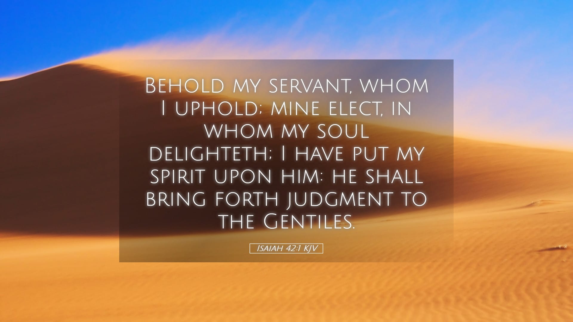 Isaiah 42:1 — Desktop (Landscape)