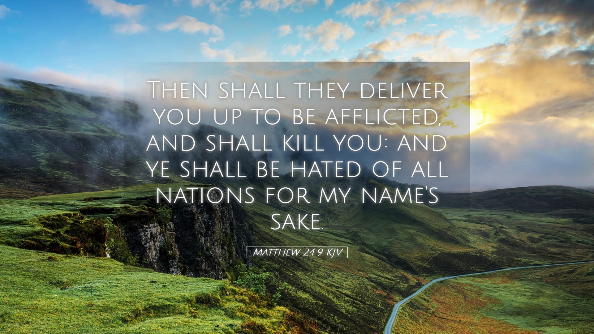 Matthew 24:9 — Desktop (Landscape)